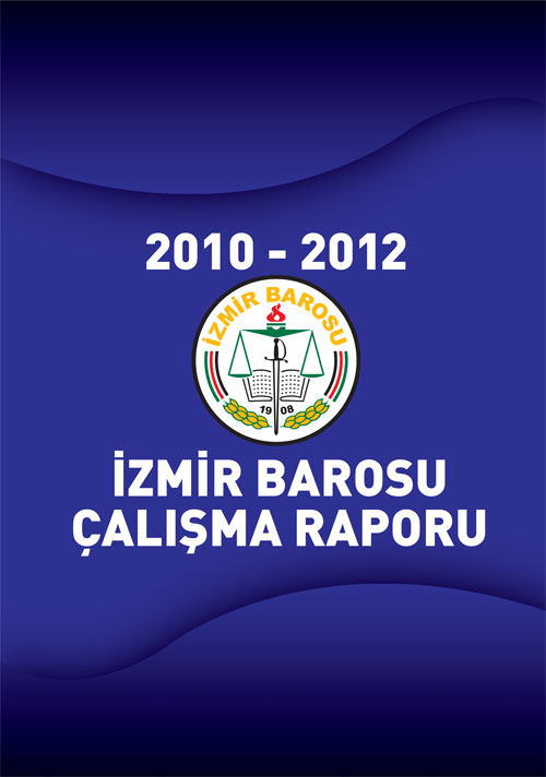 İzmir Barosu 2010 - 2012 Çalışma Raporu