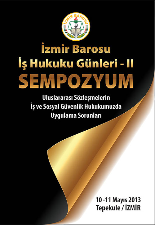 İzmir Barosu İş Hukuku Günleri II Sempozyum Kitabı Yayımlandı