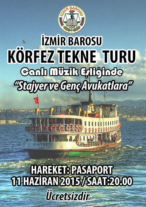 İzmir Barosu Staj Eğitim Merkezi Körfez Tekne Turu
